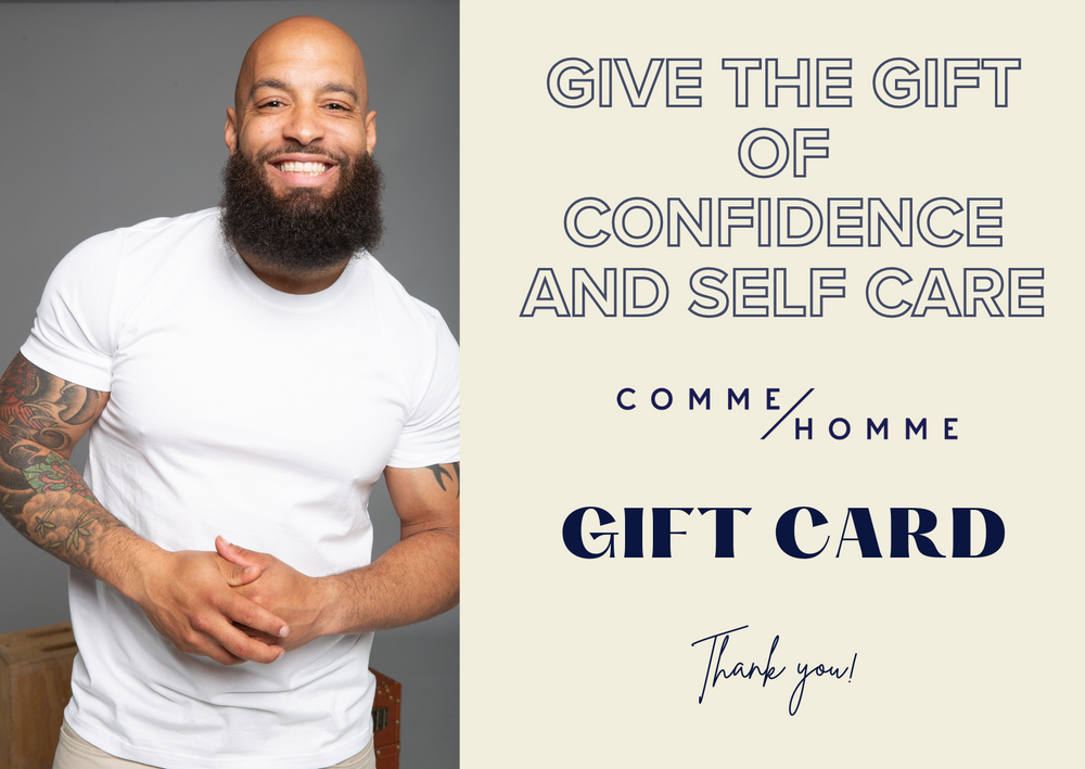 Give the gift of confidence and self care- Comme Homme