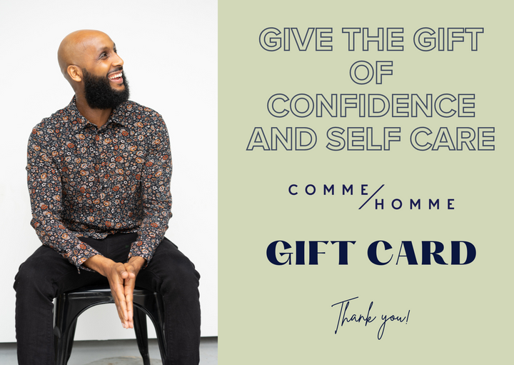 Give the gift of confidence and self care- Comme Homme